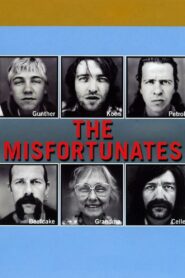The Misfortunates 2009 on netflix