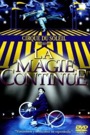 Cirque du Soleil: La Magie Continue 1987 on netflix