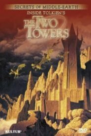 Secrets of Middle-Earth: Inside Tolkien’s The Two Towers 2003 on netflix