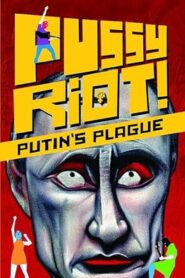 Pussy Riot: Putin’s Plague 2023 on netflix
