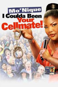 Mo’nique: I Coulda Been Your Cellmate 2007 on netflix