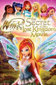 Winx Club: The Secret of the Lost Kingdom 2007 on netflix