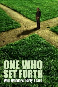 One Who Set Forth: Wim Wenders’ Early Years 2008 on netflix