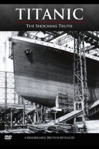 Titanic: The Shocking Truth 2012 on netflix