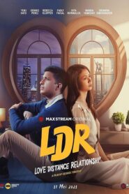 LDR: Love Distance Relationshi* 2023 on netflix