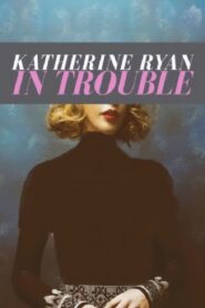 Katherine Ryan: In Trouble 2017 on netflix