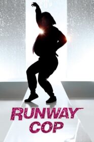 Runway Cop 2012 on netflix