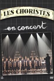 Les Choristes in Concert 2005 on netflix