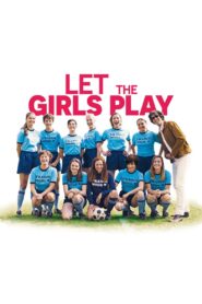 Let the Girls Play 2018 on netflix