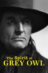 The Spirit of Grey Owl 2000 on netflix