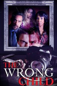 The Wrong Child 2016 on netflix