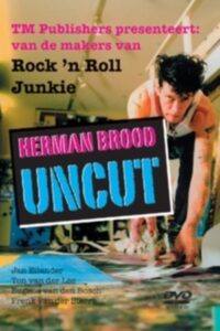 Herman Brood Uncut 2007 on netflix