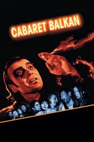 Cabaret Balkan 1998 on netflix