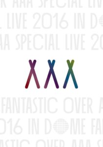 AAA Special Live 2016 in Dome -Fantastic Over- 2017 on netflix