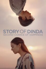 Story of Dinda: Second Chance of Happiness 2021 on netflix