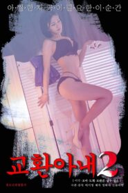 Exchange Wife 2 2023 on netflix