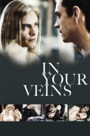 In Your Veins 2009 on netflix