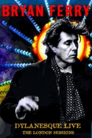 Bryan Ferry – Dylanesque Live The London Sessions 2007 on netflix