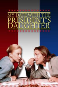 My Date with the President’s Daughter 1998 on netflix