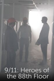 9/11: Heroes of the 88th Floor 2011 on netflix