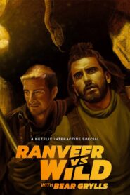 Ranveer vs Wild with Bear Grylls 2022 on netflix