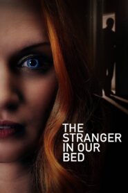 The Stranger in Our Bed 2022 on netflix