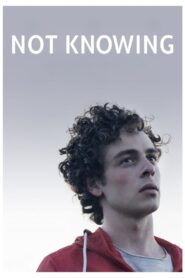 Not Knowing 2019 on netflix