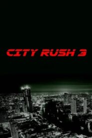City Rush 3 2023 on netflix