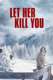 Let Her Kill You 2023 on netflix