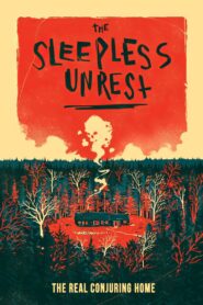 The Sleepless Unrest: The Real Conjuring Home 2021 on netflix