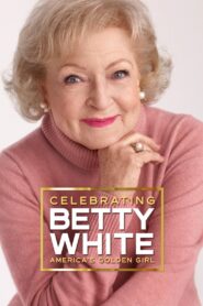 Celebrating Betty White: America’s Golden Girl 2022 on netflix