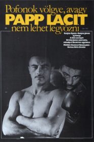 Pofonok Völgye, Avagy Papp Lacit Nem Lehet Legyőzni 1981 on netflix