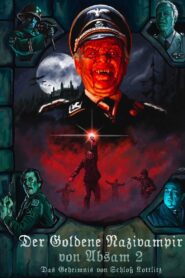 The Golden Nazi Vampire of Absam: Part II – The Secret of Kottlitz Castle 2007 on netflix