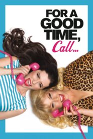 For a Good Time, Call… 2012 on netflix