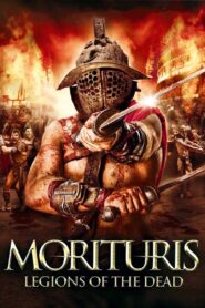 Morituris: Legions Of The Dead 2012 on netflix
