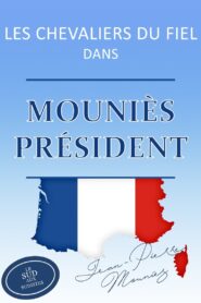 Les Chevaliers du Fiel – Mouniès président ! 2017 on netflix
