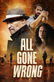 All Gone Wrong 2021 on netflix