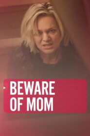 Beware of Mom 2021 on netflix