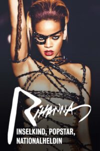 Rihanna – Inselkind, Popstar, Nationalheldin 2024 on netflix