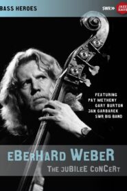 Eberhard Weber: The Jubilee Concert 2016 on netflix