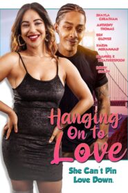 Hanging on to Love 2022 on netflix