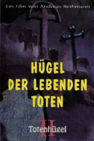 Hügel der lebenden Toten – Totenhügel 2 1995 on netflix