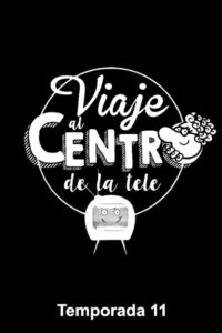 Viaje al centro de la tele: Season 11 {year} on netflix