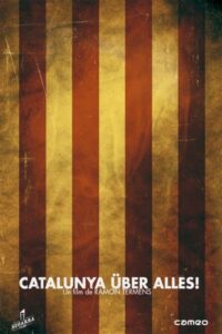 Catalunya über alles! 2011 on netflix