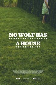 No Wolf Has a House 2015 on netflix