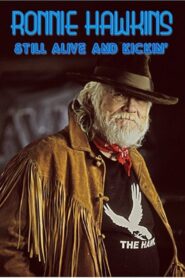 Ronnie Hawkins: Still Alive and Kickin 2004 on netflix