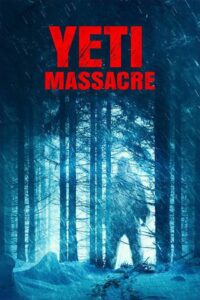 Yeti Massacre 2023 on netflix