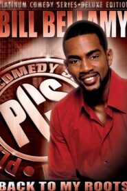 Bill Bellamy: Back to My Roots 2005 on netflix