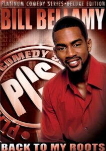 Bill Bellamy: Back to My Roots 2005 on netflix