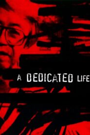 A Dedicated Life 1994 on netflix